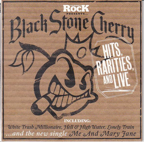 Black Stone Cherry : Hits, Rarities, and Live
